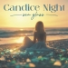 Candice Night - Sea Glass (2025)