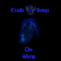 The Wyrm - Cradle Songs (2007)