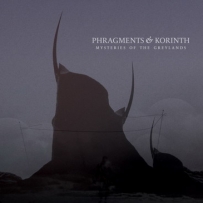 Phragments & Korinth - Mysteries Of The Greylands (2010)