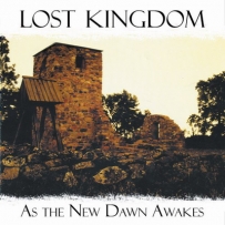 Lost Kingdom - As The New Dawn Awakes (2008)
