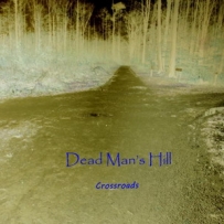 Dead Man's Hill - Crossroads (2016)