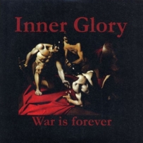 Inner Glory - War Is Forever (2002)