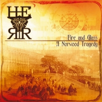 H.E.R.R. - Fire And Glass: A Norwood Tragedy (2007)