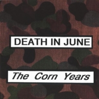 Death In June - The Corn Years (1989)