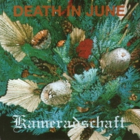 Death In June - Kameradschaft (1998)