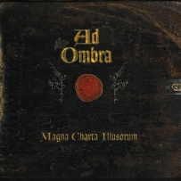 Ad Ombra - Magna Charta Illusorum (2009)