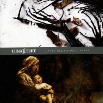Heimatærde - Unter Der Linden / Vater (2009)