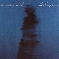The Mystery School - Flambeaux Noirs (2008)