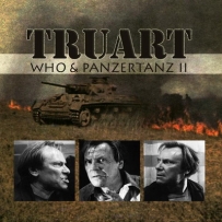 Truart - Who & Panzertanz II (2009)