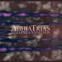 Aghiatrias - Epidæmia Vanitatis (2002)