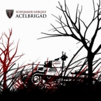 Schummer Gergely - Acélbrigád (2007)