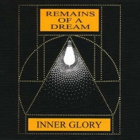 Inner Glory - Remains Of A Dream (2004)
