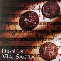 Drolls - Via Sacra (2004)