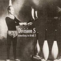 Division S - Something To Drink 3 (2005)