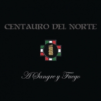 Centauro Del Norte - A Sangre Y Fuego (2009)