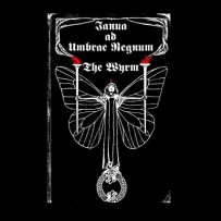 The Wyrm - Ianua Ad Umbrae Regnum (2012)