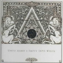 Unto Ashes - Empty Into White (2003)