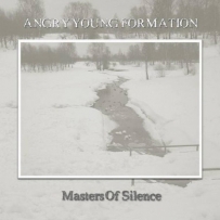 Angry Young Formation - Masters of Silence (2010)