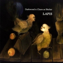 Darkwood & Chaos As Shelter - Lapis (2004)