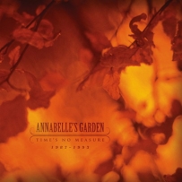 Annabelle's Garden - Time's No Measure 1987-1993 (2013)