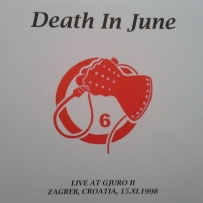 Death In June - Live At Gjuro II - Zagreb 1998 (2014)