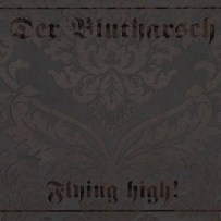 Der Blutharsch - Flying High! (2009)