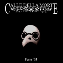 Calle Della Morte - Peste '03 (2006)