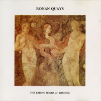 Ronan Quays - The Ebbing Wings Of Wisdom (1996)