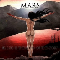 MARS - Blood Is The Food Of The Gods (2014)