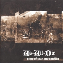 As All Die - Time Of War And Conflict (2001)