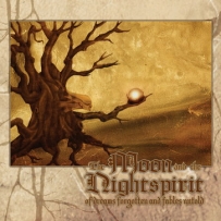 The Moon And The Nightspirit - Of Dreams Forgotten And Fables Untold (2005)