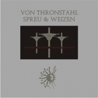Von Thronstahl / Spreu & Weizen - Pan-European Christian Freedom... (2011)