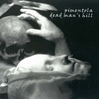 Pimentola / Dead Man's Hill - Untitled (2005)