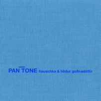 Hauschka & Hildur Guðnadóttir - Pan Tone (2011)