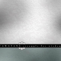 Cawatana - Struggle For Wisdom (2003)