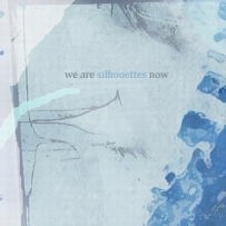 Ben Woods - We Are Silhouettes Now (2010)