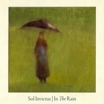 Sol Invictus - In The Rain (2011) (re-ed. 1995)