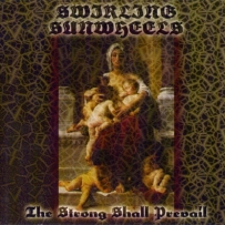 Swirling Sunwheels - The Strong Shall Prevail (2003) (re-ed. 2002)