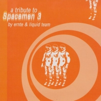 Ernte / Liquid Team – A Tribute To Spacemen 3 (2002)
