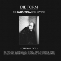 Die Form - Chronology - The Bain Total Years 1.977-1.985 (2010)