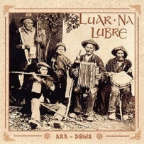 Luar Na Lubre - Ara Solis (1993)