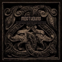 Morthound - Off The Beaten Track The Light Don't Shine (2015)