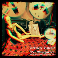 Dernière Volonté / Der Blutharsch And The Infinite Church Of The Lea... (2017)