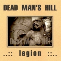 Dead Man's Hill - Legion (2005)