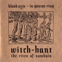 Blood Axis - In Gowan Ring - Witch-Hunt - The Rites Of Samhain (2001)