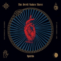 The Devil Makes Three - Spirits (202)