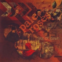 Pale Roses - Fear Of Dawn (2010)