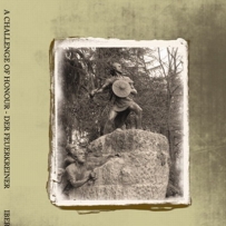 A Challenge Of Honour / Der Feuerkreiner - Iberia 2007 (2007)