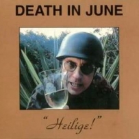 Death In June - Heilige! (2000)