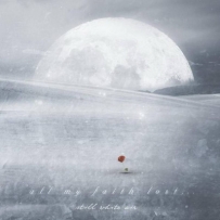 All My Faith Lost ... - Still White Air (2011)